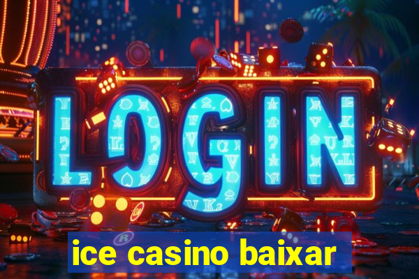 ice casino baixar